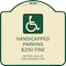 Signmission Handicapped Parking $250 Fine Section 4511.69 Ohio Revised Code Alum Sign, 18" x 18", TG-1818-23919 A-DES-TG-1818-23919 - alternate 1